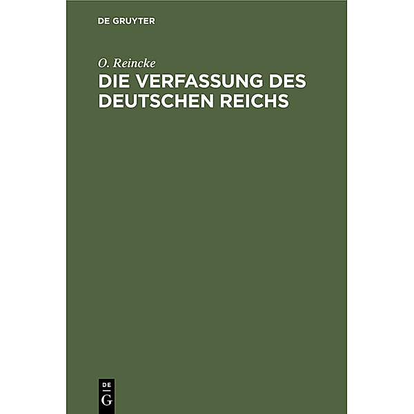 Die Verfassung des Deutschen Reichs, O. Reincke