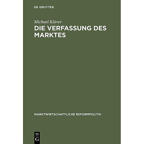Die Verfassung des Marktes / Marktwirtschaftliche Reformpolitik Bd.5, Michael Kläver