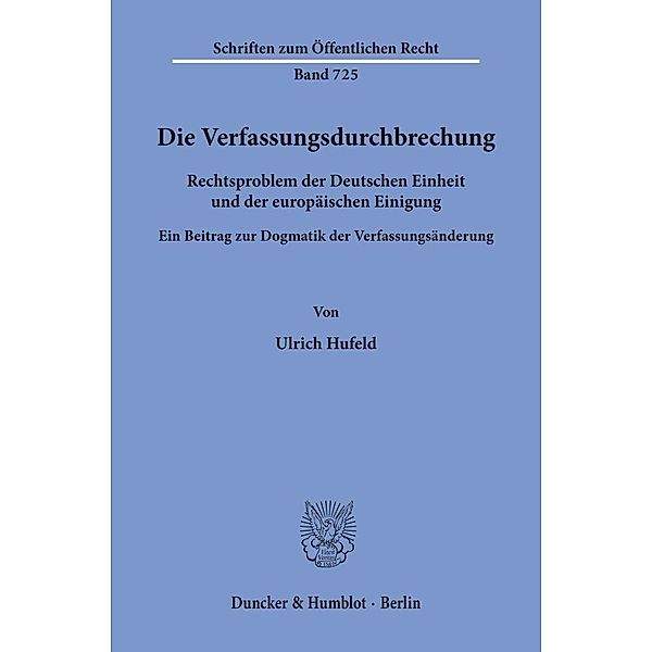 Die Verfassungsdurchbrechung., Ulrich Hufeld