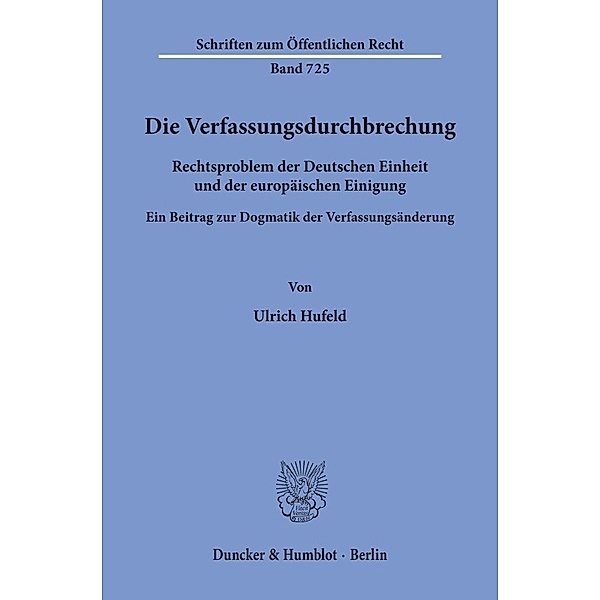 Die Verfassungsdurchbrechung., Ulrich Hufeld
