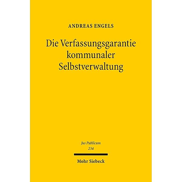 Die Verfassungsgarantie kommunaler Selbstverwaltung, Andreas Engels