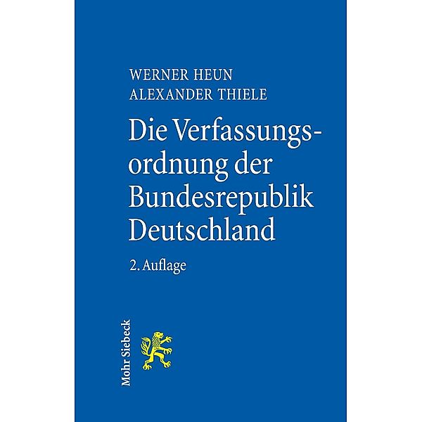 Die Verfassungsordnung der Bundesrepublik Deutschland, Werner Heun, Alexander Thiele