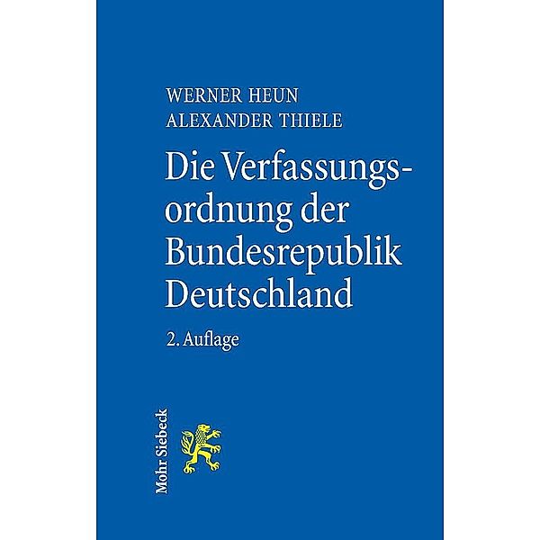 Die Verfassungsordnung der Bundesrepublik Deutschland, Werner Heun, Alexander Thiele