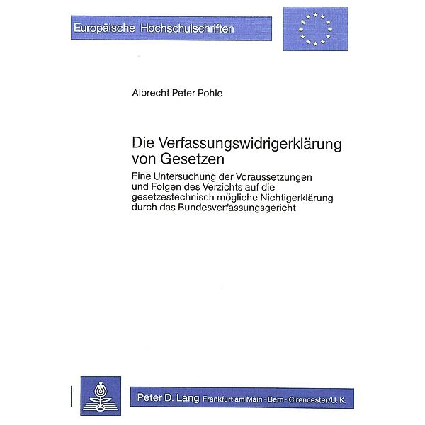 Die Verfassungswidrigerklärung von Gesetzen, Albrecht Peter Pohle