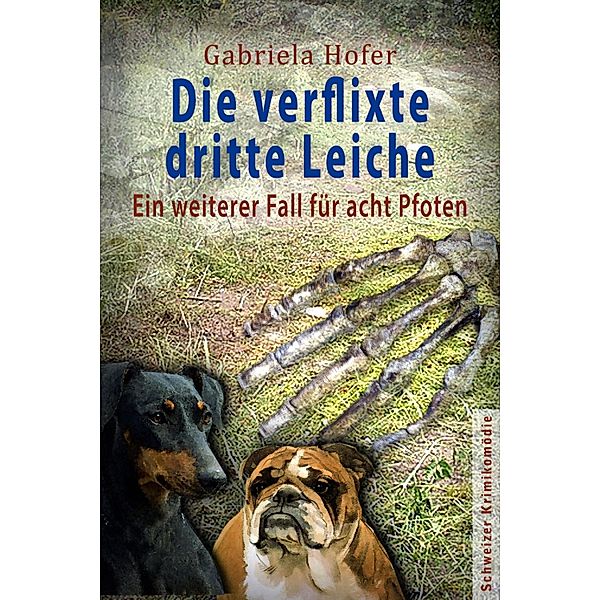 Die verflixte dritte Leiche, Gabriela Hofer