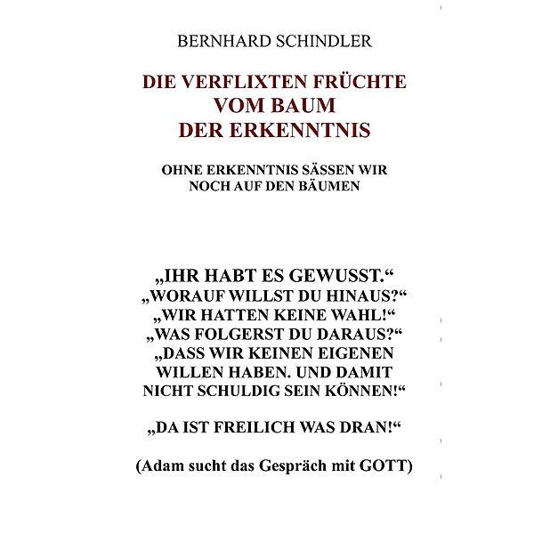 Die verflixten Früchte vom Baum der Erkenntnis, Bernhard Schindler