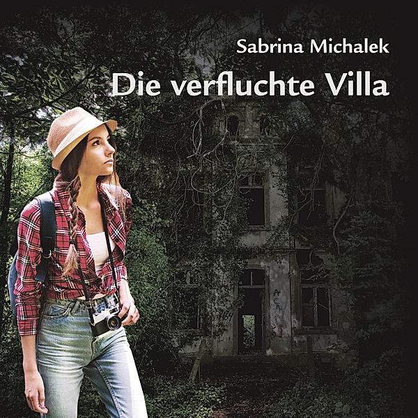 Die verfluchte Villa, Sabrina Michalek