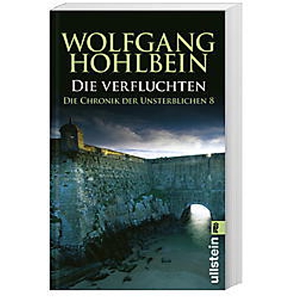 Die Verfluchten / Die Chronik der Unsterblichen Bd.8, Wolfgang Hohlbein