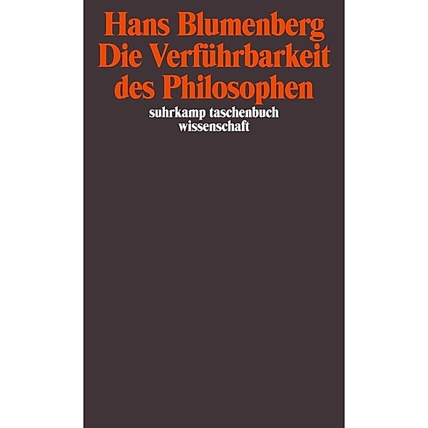Die Verführbarkeit des Philosophen, Hans Blumenberg