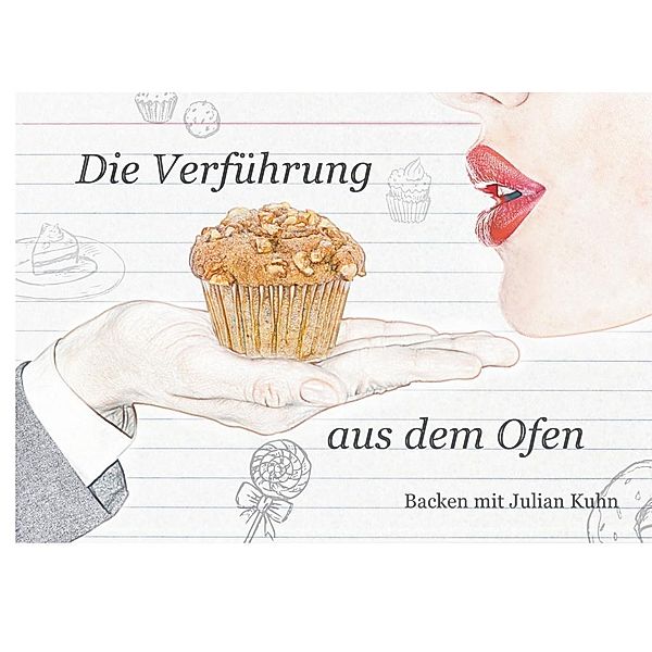 Die Verführung aus dem Ofen, Julian Kuhn