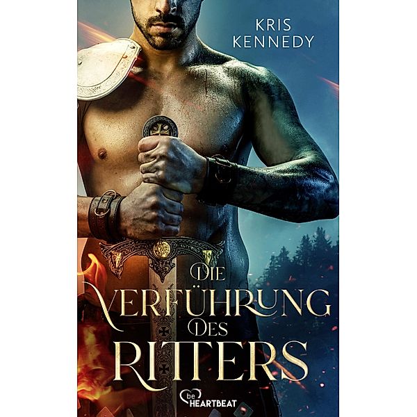 Die Verführung des Ritters / Ritter aus Liebe und Leidenschaft Bd.2, Kris Kennedy