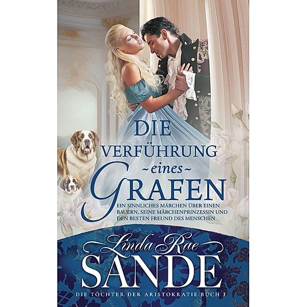 Die Verführung eines Grafen (Die Töchter der Aristokratie, #3) / Die Töchter der Aristokratie, Linda Rae Sande