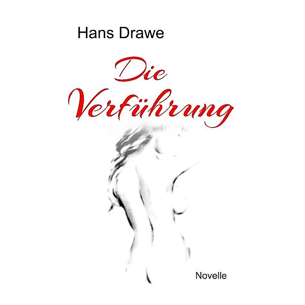 Die Verführung / tredition, Hans Drawe