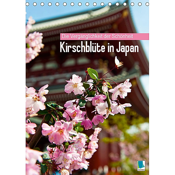 Die Vergänglichkeit der Schönheit - Kirschblüte in Japan (Tischkalender 2019 DIN A5 hoch), CALVENDO