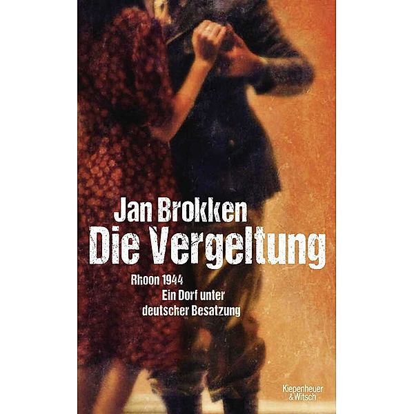 Die Vergeltung - Rhoon 1944, Jan Brokken