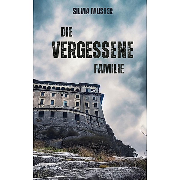 Die vergessene Familie, Silvia Muster