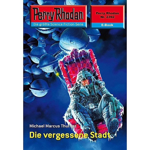 Die vergessene Stadt (Heftroman) / Perry Rhodan-Zyklus Terranova Bd.2392, Michael Marcus Thurner