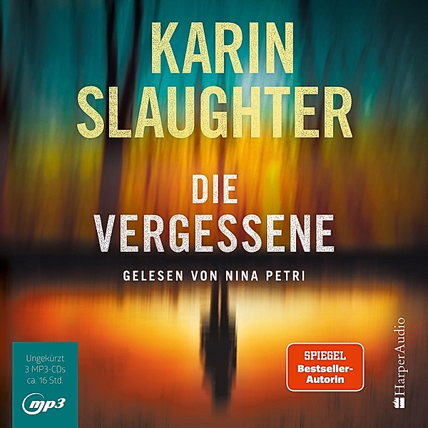 Die Vergessene (ungekürzt), 3 Audio-CD, 3 MP3, Karin Slaughter