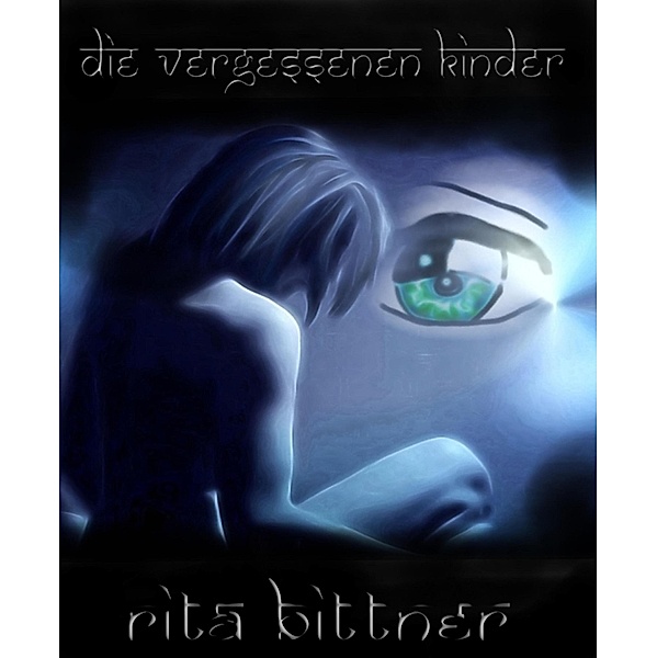 Die vergessenen Kinder, Rita Bittner