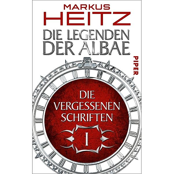 Die Vergessenen Schriften 1 / Legenden der Albae Bd.1, Markus Heitz