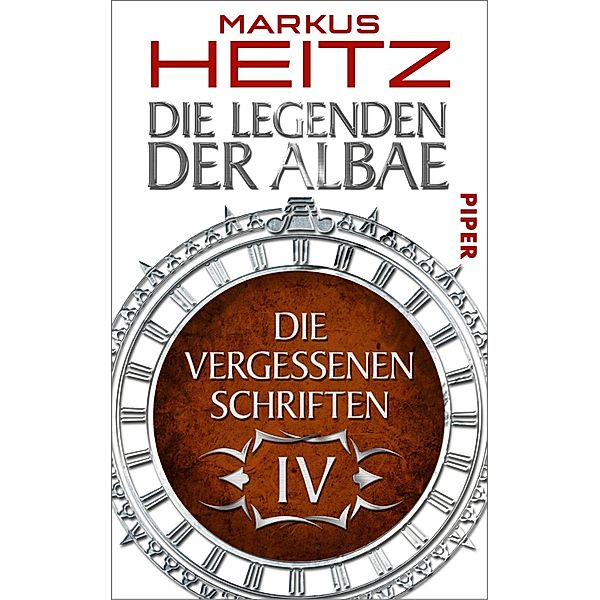 Die Vergessenen Schriften 4 / Legenden der Albae Bd.4, Markus Heitz