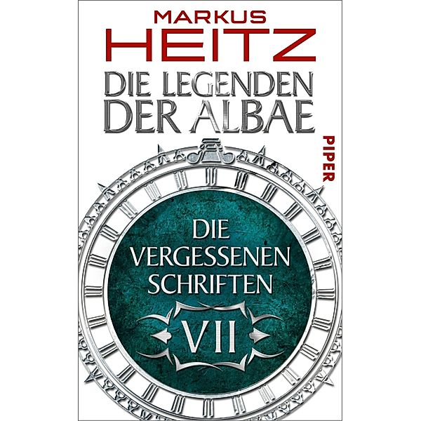 Die Vergessenen Schriften 7 / Legenden der Albae Bd.7, Markus Heitz