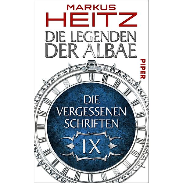 Die Vergessenen Schriften 9 / Legenden der Albae Bd.9, Markus Heitz