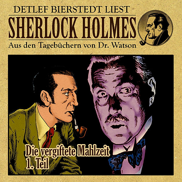 Die vergiftete Mahlzeit 1. Teil - Sherlock Holmes, Gunter Arentzen