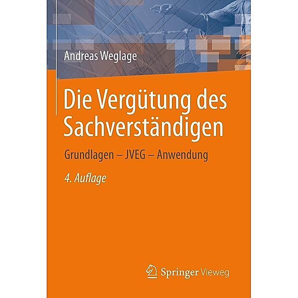 Die Vergütung des Sachverständigen, Andreas Weglage