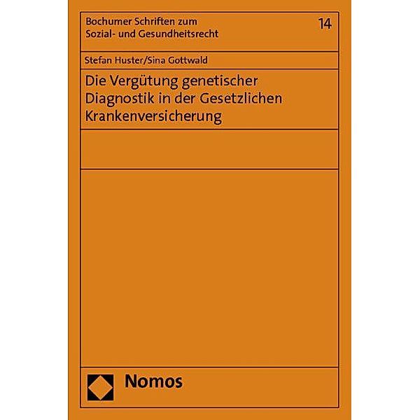 Die Vergütung genetischer Diagnostik in der Gesetzlichen Krankenversicherung, Stefan Huster, Sina Gottwald
