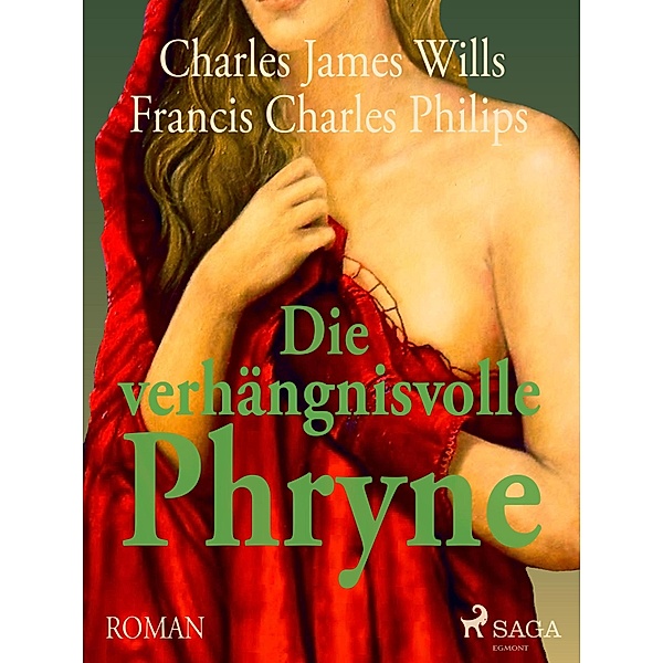 Die verhängnisvolle Phryne, C. J. Wills, F. C. Phillips
