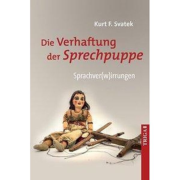 Die Verhaftung der Sprechpuppe, Kurt F. Svatek