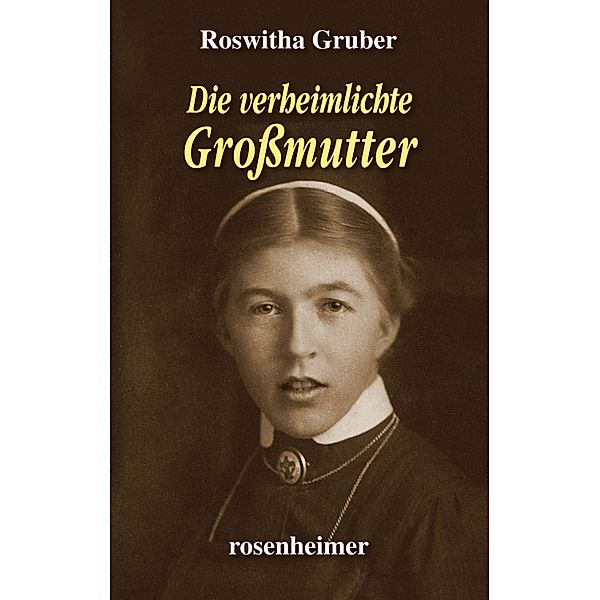 Die verheimlichte Großmutter, Roswitha Gruber