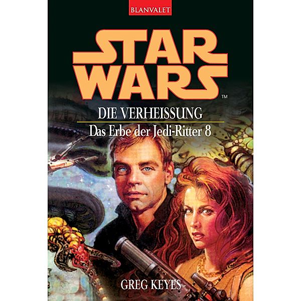 Die Verheißung / Star Wars - Das Erbe der Jedi Ritter Bd.8, Greg Keyes