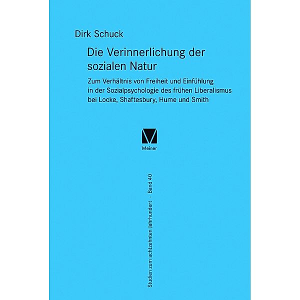 Die Verinnerlichung der sozialen Natur / Studien zum 18. Jahrhundert Bd.40, Dirk Schuck