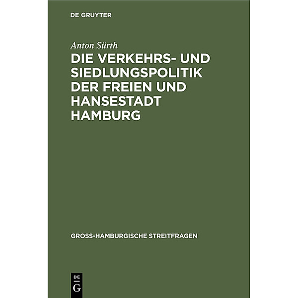 Die Verkehrs- und Siedlungspolitik der Freien und Hansestadt Hamburg, Anton Sürth