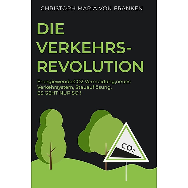 Die Verkehrsrevolution, Christoph Maria von Franken