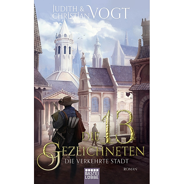 Die Verkehrte Stadt / Die dreizehn Gezeichneten Bd.2, Judith Vogt, Christian Vogt