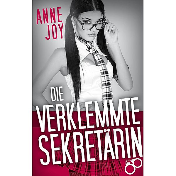 Die verklemmte Sekretärin, Anne Joy
