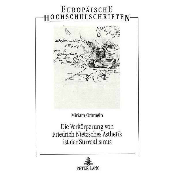 Die Verkörperung von Friedrich Nietzsches Ästhetik ist der Surrealismus, Miriam Ommeln