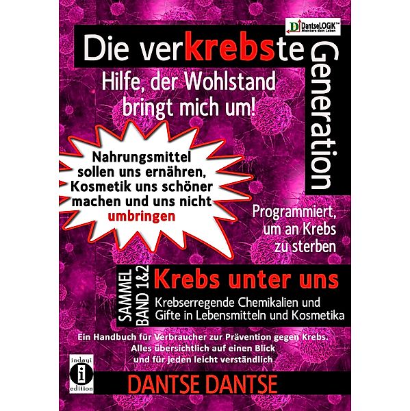 Die verKREBSte Generation - Hilfe, der Wohlstand bringt mich um! Sammelband 1 & 2, Guy Dantse