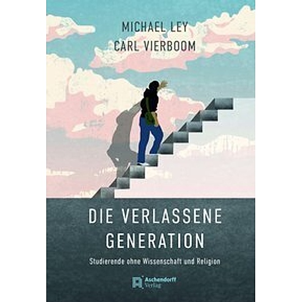 Die verlassene Generation, Michael Ley