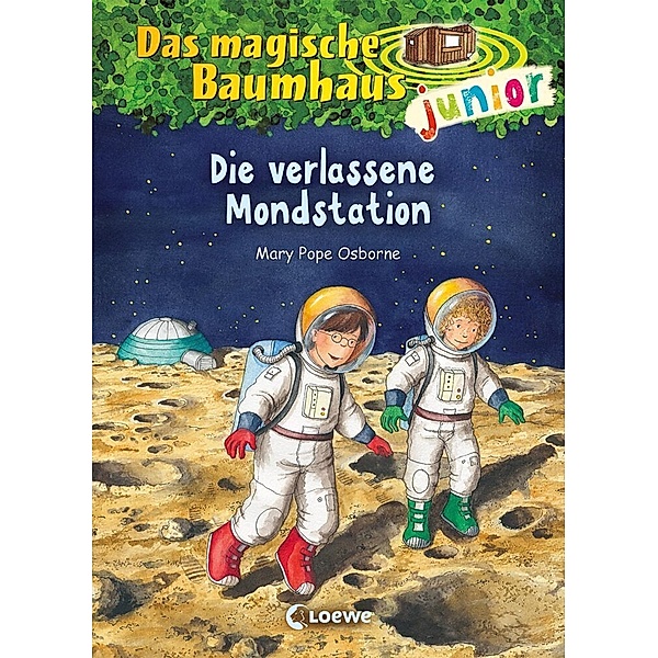 Die verlassene Mondstation / Das magische Baumhaus junior Bd.8, Mary Pope Osborne