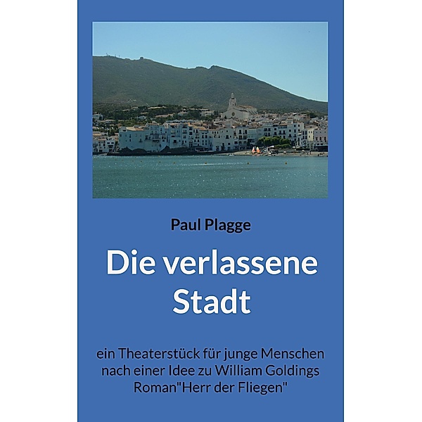 Die verlassene Stadt, Paul Plagge