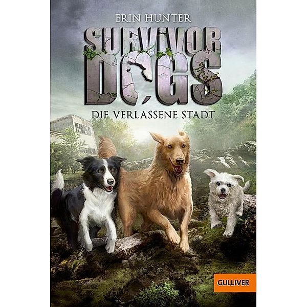 Die verlassene Stadt / Survivor Dogs Bd.1, Erin Hunter
