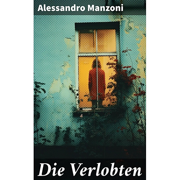 Die Verlobten, Alessandro Manzoni