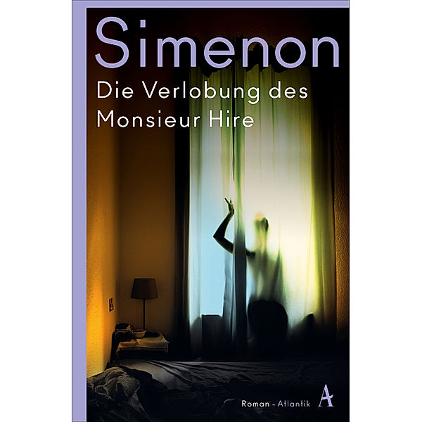 Die Verlobung des Monsieur Hire / Die großen Romane Georges Simenon Bd.3, Georges Simenon