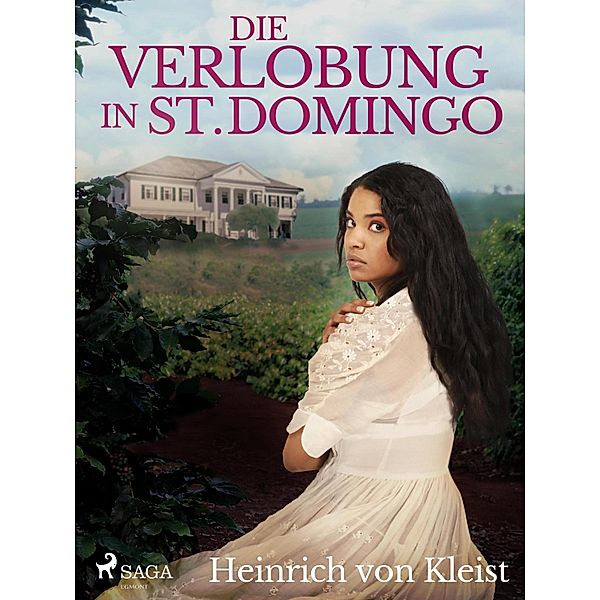 Die Verlobung in St. Domingo, Heinrich von Kleist