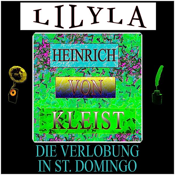 Die Verlobung in St. Domingo, Heinrich von Kleist