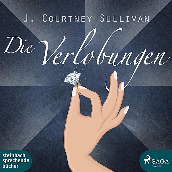 Die Verlobungen (Ungekürzt), J. Courtney Sullivan